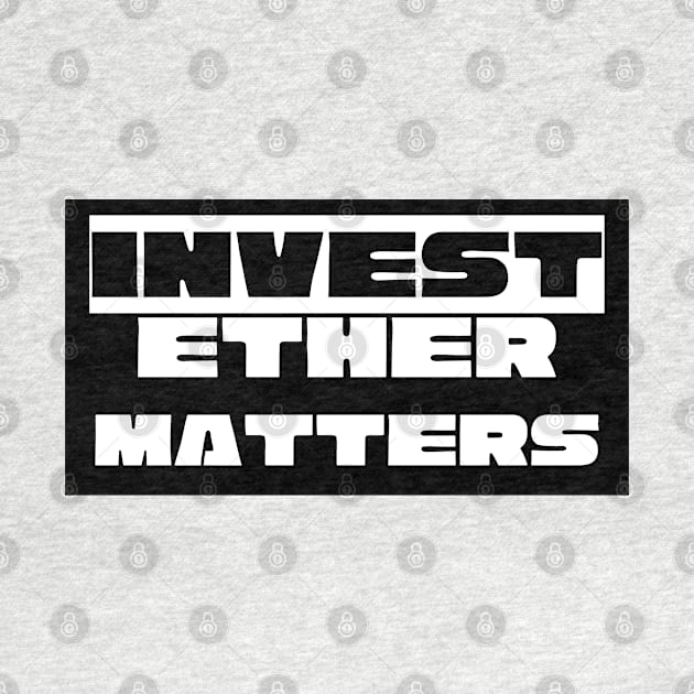 Invest Ethereum Matters by RedSparkle 